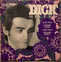 DICK RIVERS - JE SUIS TRISTE