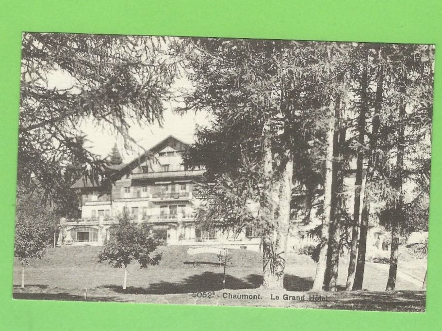 Cartoline postali: Chaumont,  Le Grand Hotel – Nuovo (secondo la descrizione) da Zürich venduto da t24_de