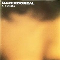 Dazerdoreal - L'autiste (2 CDS)