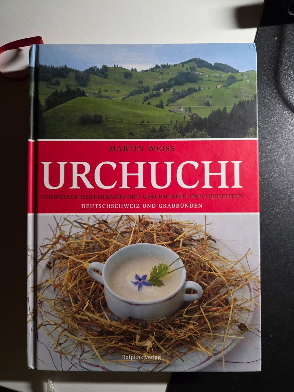 Libri: URCHUCHI - Martin Weiss - CH Restaurants Geschichte Gerichte – Nuovo (secondo la descrizione) da Walterswil BE venduto da Lonitti