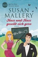 Mallery Susan - Kuss und Kuss gesellt sich gern / Roman