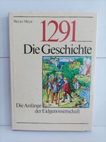 1291 - Die Geschichte - Die Anfange der Eidgenossenschaft /