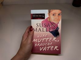 ROMAN: Susan Mallery, Habe Mutter brauche Vater