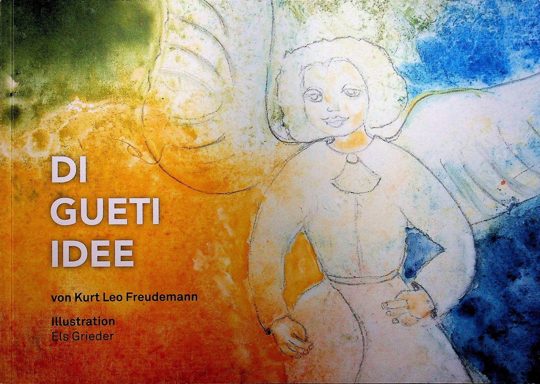 Bücher: Kurt Leo Freudmann Di Gueti Idee  2019 – Gebraucht aus Reitnau von Zaomir