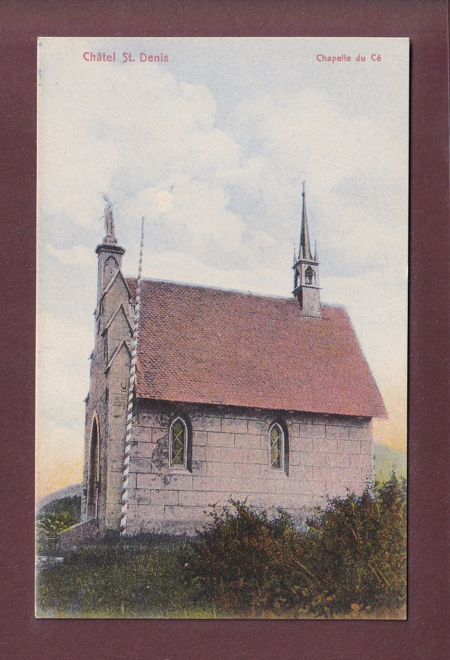 Ansichtskarten: CHÂTEL ST. DENIS - Chapelle du Cé – Gebraucht aus Pully von nicecards