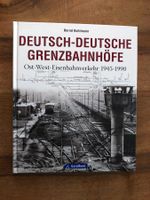 Deutsch-Deutsche Grenzbahnhöfe Ost-West - GeraMond
