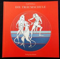Die Träumschule. Friedl Hofbauer, Ill. Claude Kuhn 1972