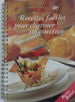 BETTY-BOSSI /  Recettes faciles pour charmer vos convives