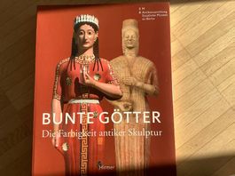 Bunte Götter. Die Farbigkeit antiker Skulptur.