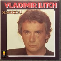 MICHEL SARDOU - VLADIMIR ILITCH