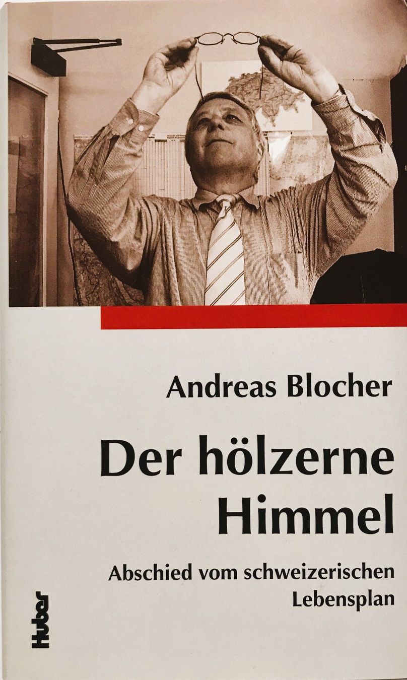 Bücher: Blocher Andreas, Der hölzerne Himmel – Neu und originalverpackt aus Sarnen von Livres