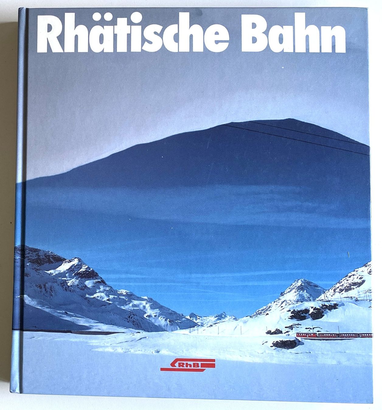 Livres: BUCH - RHÄTISCHE Bahn  - Heute - Morgen - Gestern - RhB – Neuf (Voir description) à Hünenberg par Ecila