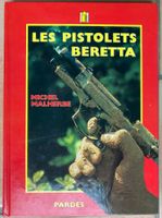 Les pistolets Beretta - Michel Malherbe