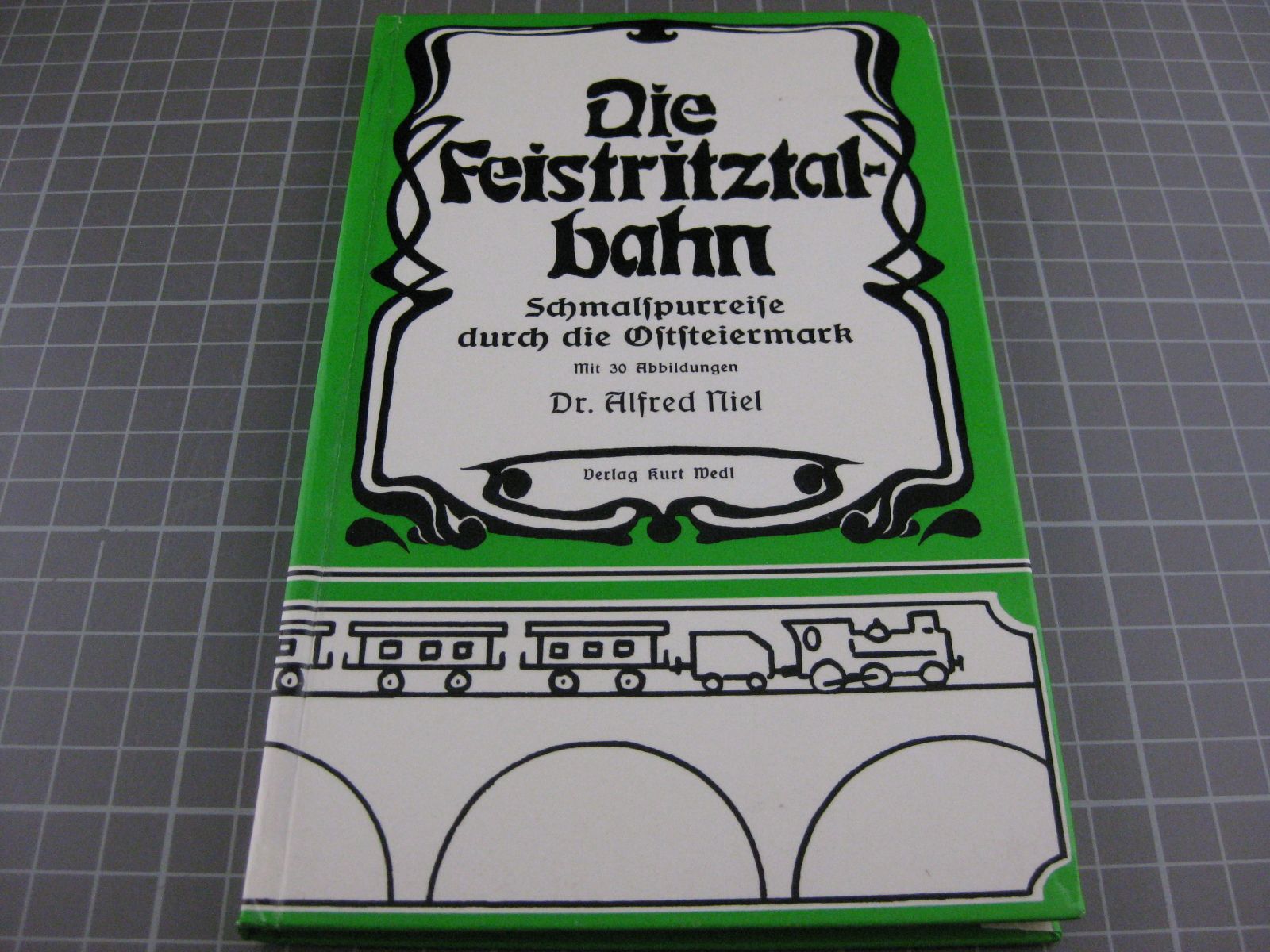 Bücher: Die Feistritztal-Bahn – Gebraucht aus Malters von Marosko