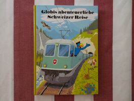 Globis abenteuerliche Schweizer Reise 10. Aufl. unbem - G735