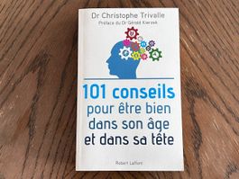 101 conseils pour être bien dans son âge et dans sa tête