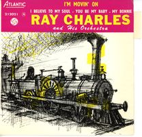 EP 45 - RAY CHARLES I'm Movin' On/I Believe To My Soul +2