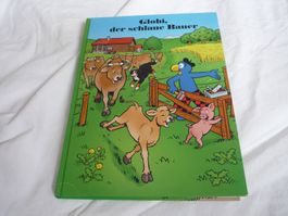(S) Kinderbuch Globi 1. Auflage Globi der schlaue Bauer
