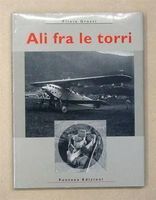 Ali fra le torri - Grossi Plinio 100% NEW  Da collezionismo‪