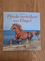 Pferde verleihen uns Flügel - Bildband für Pferdefreunde
