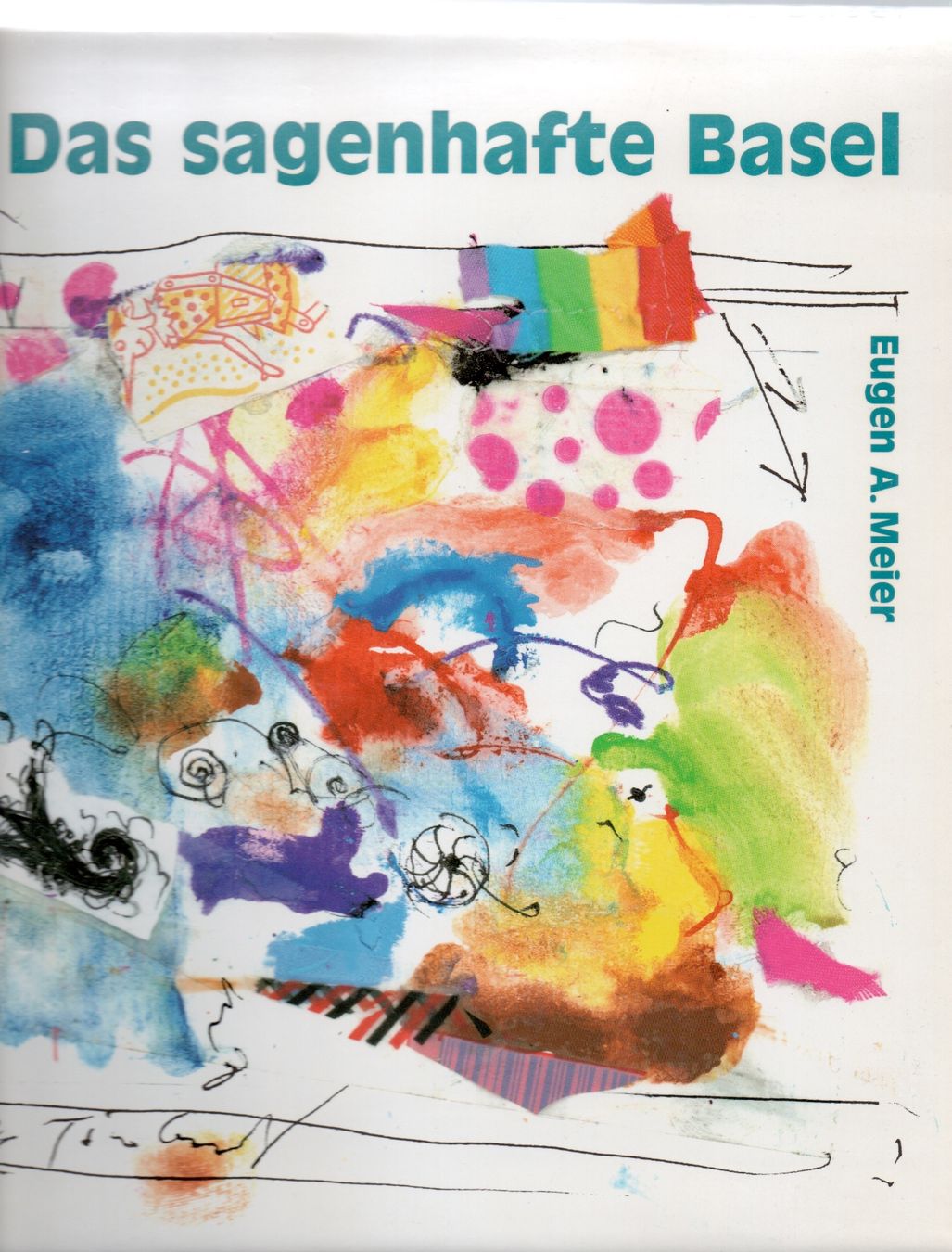 Bücher: DAS SAGENHAFTE BASEL / Eugen A. Meyer – Gebraucht aus Basel von Ammedysli49