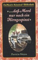 Moyes Patricia - ... das Mord nur noch ein Hirngespinst