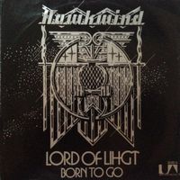 HAWKWIND  Lord of Light/Born to go 7" Single Deutschland 73