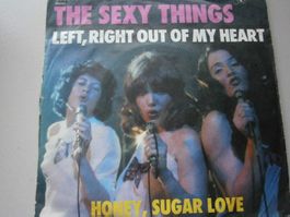 Vinyl-Single Sexy Things - Left, Right Out Of My Heart