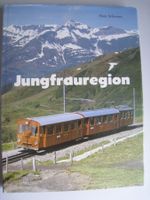Bahnen der Jungfrauregion, von Hans Schweers