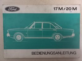 Oldtimer Bedienungsanleitung Betriebsanleitung Ford 17M 20M