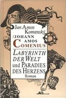 Labyrinth der Welt und Paradies des Herzens