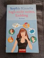 Sophie Kinsella Sag's nicht weiter, Liebling Wohlfühlroman