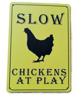 SLOW - CHICKENS AT PLAY  - Blechschild  (neu/OVP)