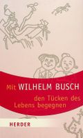M. Diers Mit Wilhelm Busch den Tücken des Lebens begegnen