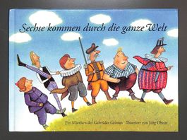 Sechse kommen durch die ganze Welt (Brüder Grimm) J. Obrist