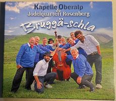 Kapelle Oberalp & Jodlerquartett Rosenberg - Brüggä-schla