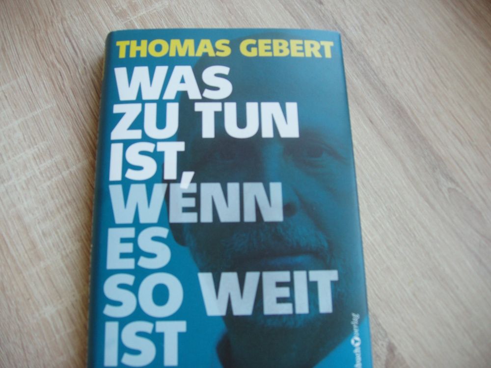 Thomas GebertWas zu tun ist, wenn es so weit ist Kaufen auf Ricardo