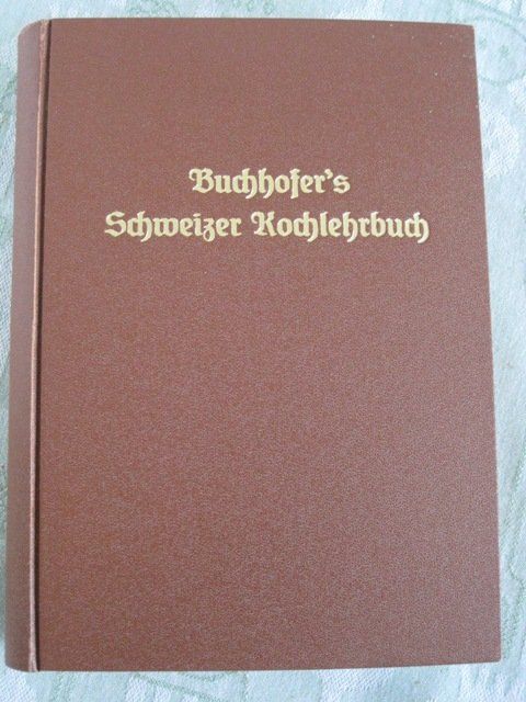 Libri: BUCHHOFER'S SCHWEIZER KOCHLEHRBUCH – Usato da Zürich venduto da Fredor01