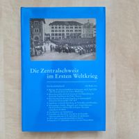 Die Zentralschweiz im Ersten Weltkrieg