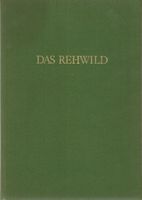 Das Rehwild Naturgeschichte, Hege und Jagd