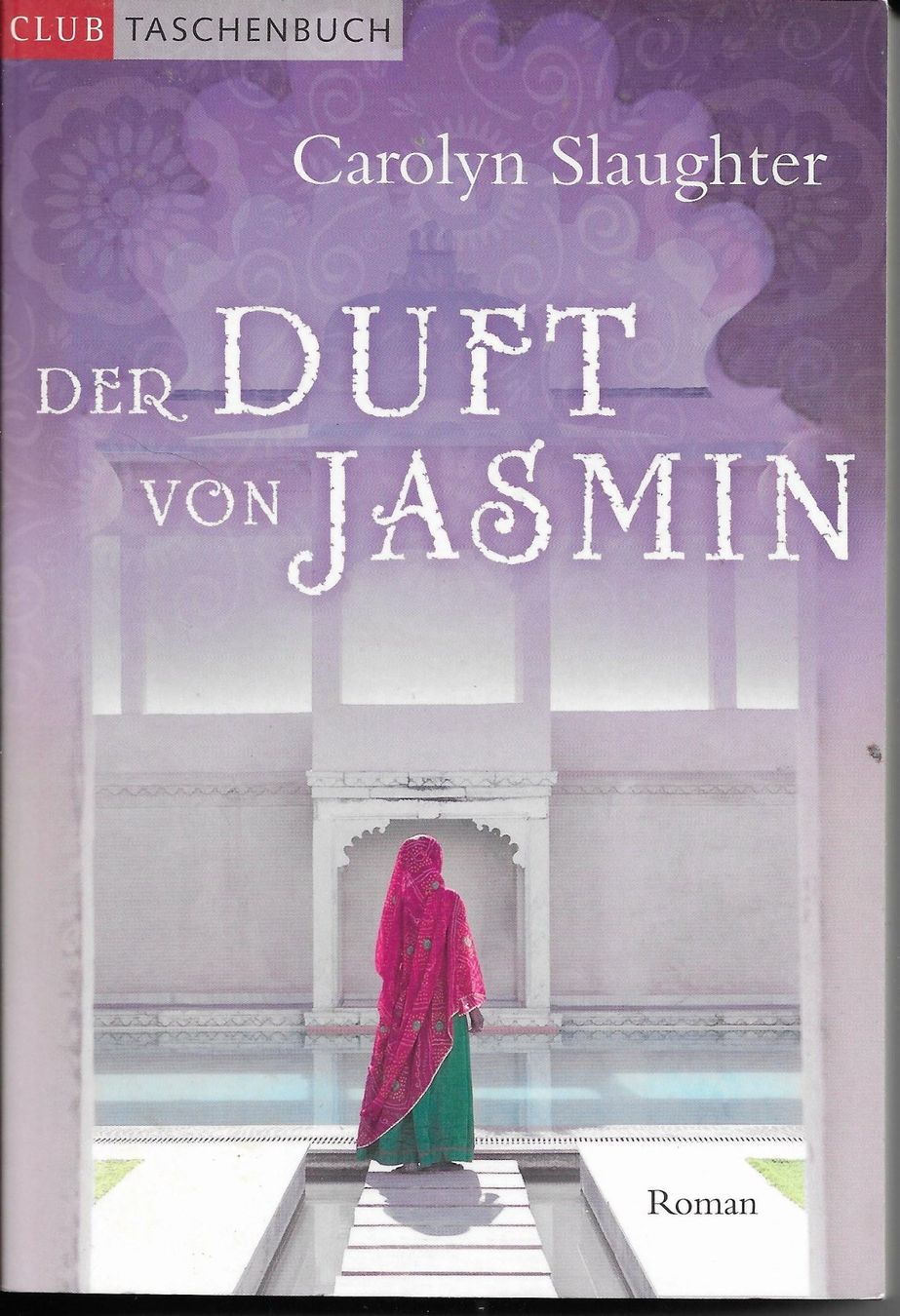Libri: Carolyn Slaughter - Der Duft von Jasmin – Usato da Nunningen venduto da mercury-for-books