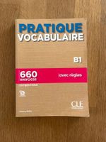 Pratique Vocabulaire B1. 660 exercices avec règles.