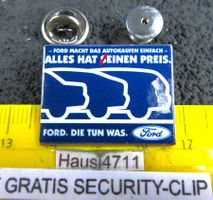 FORD AUTO PIN DIR TUN WAS ALLES HAT SEINEN PREIS VINTAGE