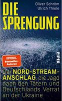 Schröm/Thiele: Die Sprengung – Der Nord Stream Anschlag