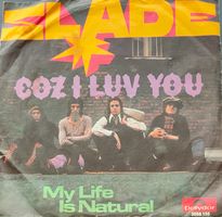 Vinyl-Single Slade - Coz I Luv You