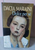 Dacia Maraini - Dolce per sé - Roman - Zustand neu