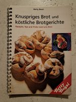Betty Bossi - Knuspriges Brot und köstliche Brotgerichte