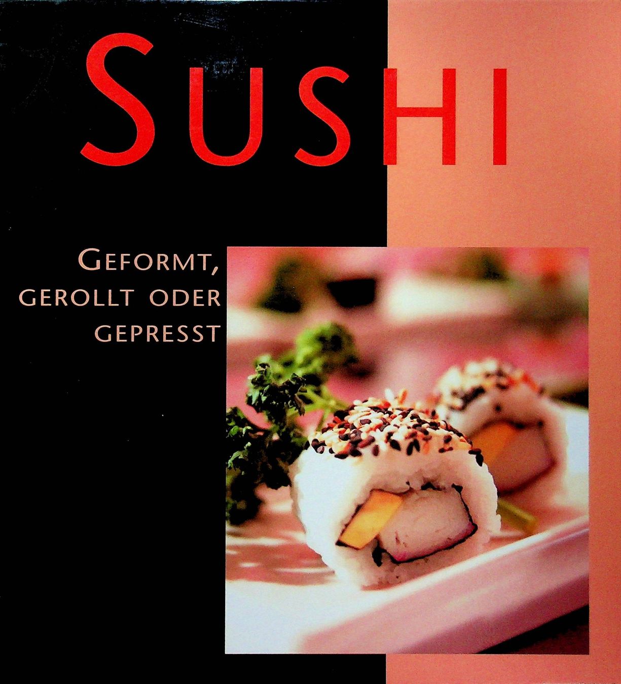 Bücher: Sushi geformt gerollt oder gepresst – Gebraucht aus Reitnau von Zaomir