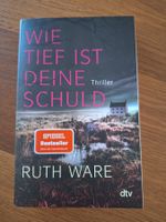 Ruth Ware - Wie tief ist deine Schuld