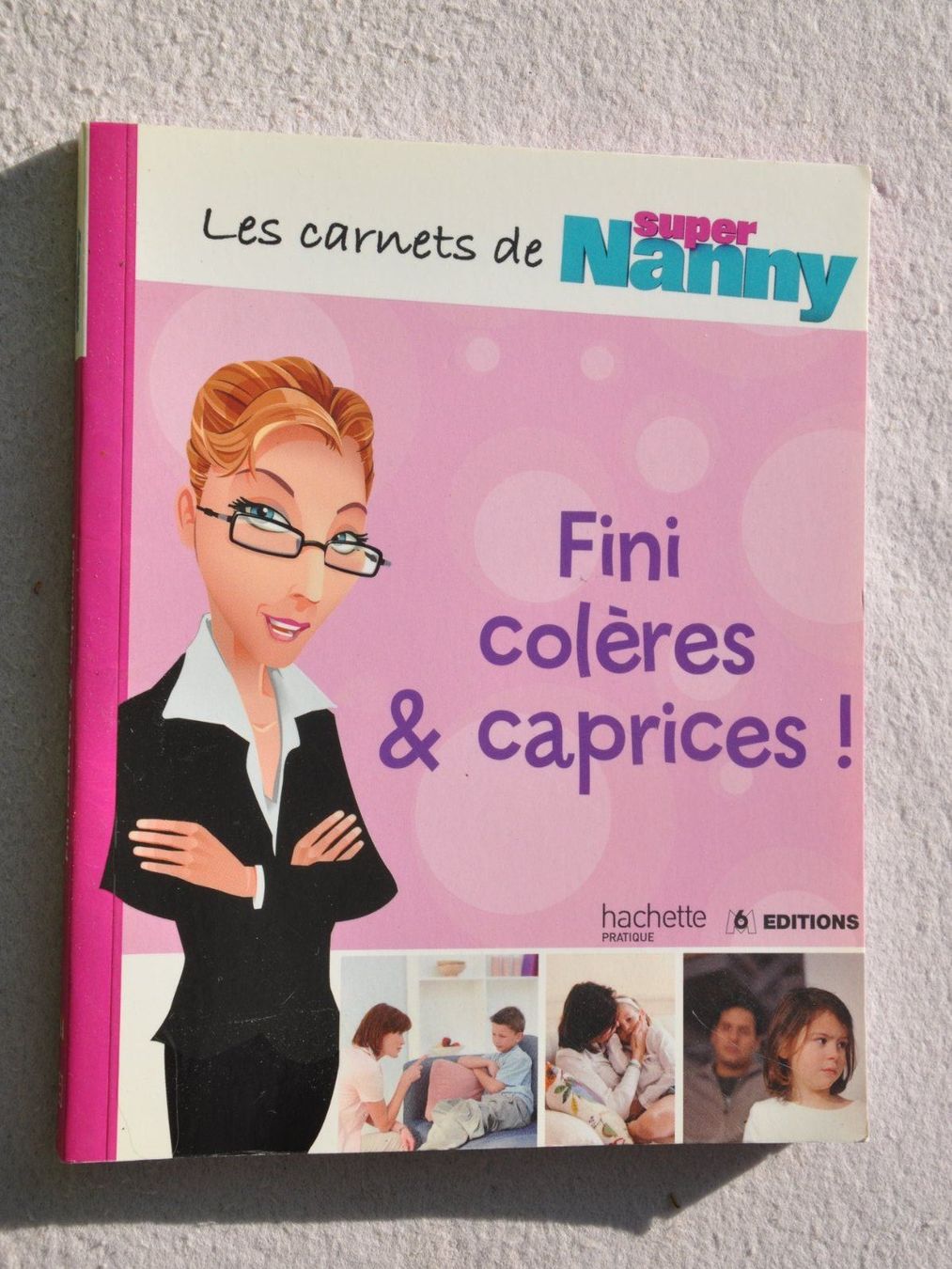 Bücher: Les carnets de Super nanny : fini colères & caprices – Gebraucht aus Fully von Minouchka